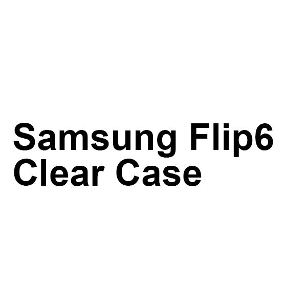 Samsung Flip6 Clear Case