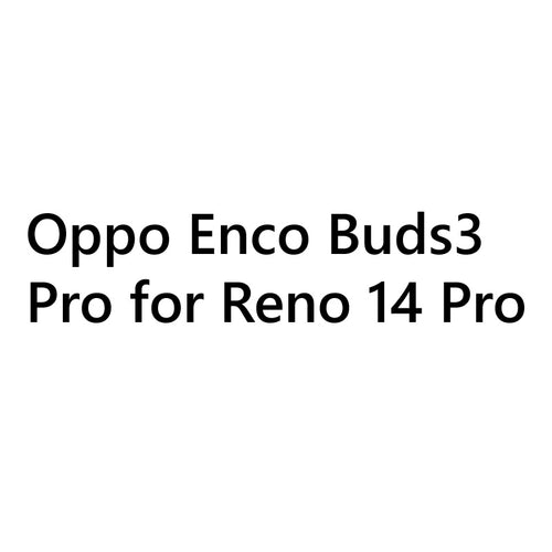 FLB- OPPO Enco Buds3 Pro for Reno 14 Pro